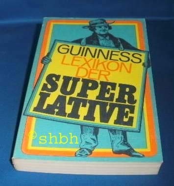 Stock image for Lexikon der Superlative : einmalige Rekorde, Sensationen u. Hchstleistungen. for sale by Versandantiquariat Felix Mcke