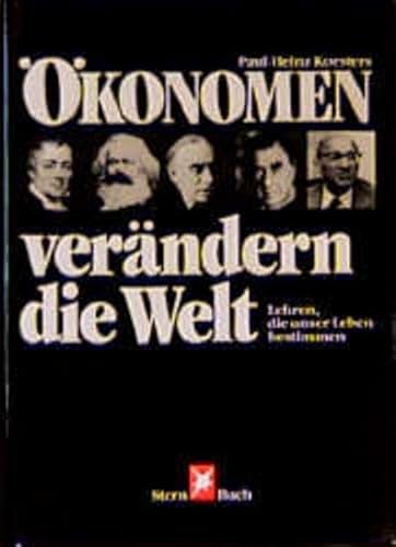 Beispielbild fr konomen verndern die Welt. Lehren, die unser Leben bestimmen zum Verkauf von medimops