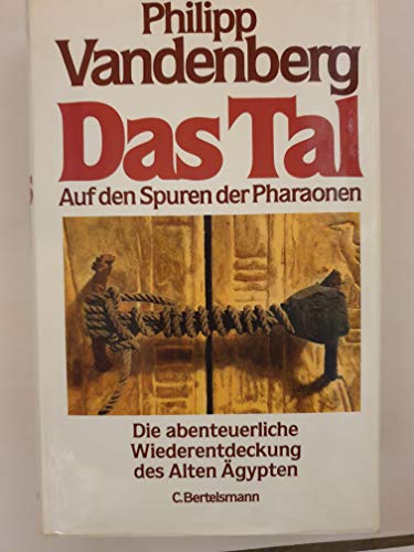 Stock image for Das Tal Auf Den Spuren Der Pharaonen [German Language] for sale by ThriftBooks-Dallas