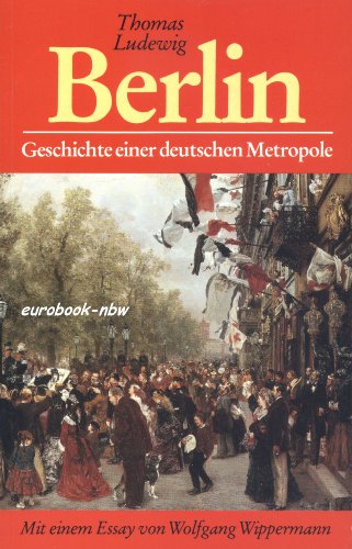Stock image for Berlin. Geschichte einer deutschen Metropole for sale by Versandantiquariat Felix Mcke