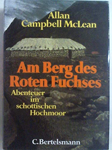 Beispielbild fr Am Berg des Roten Fuchses: Abenteuer im schottischen Hochmoor zum Verkauf von Versandantiquariat Felix Mcke