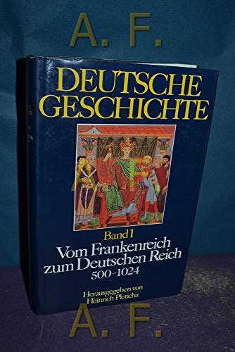 Beispielbild fr Deutsche Geschichte Band 1 Vom Frankenreich zum Deutschen Reich 500-1024 zum Verkauf von Bernhard Kiewel Rare Books