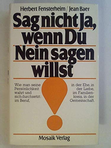 Imagen de archivo de Sag nicht Ja, wenn Du Nein sagen willst a la venta por medimops