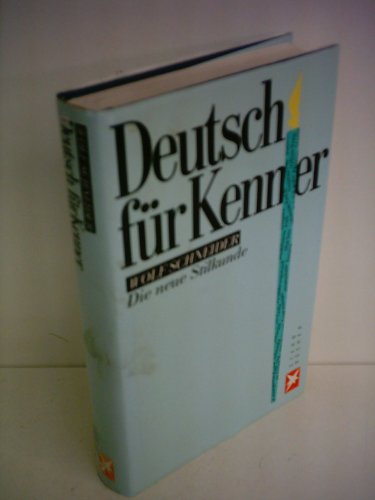 Deutsch für Kenner: Stilkunde, Fundgrube, vergnügliche Sprachlehre (Stern-Bücher) - Leier, Manfred und Wolf Schneider