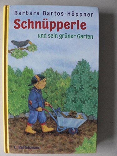 SchnÃ¼pperle und sein grÃ¼ner Garten. ( Ab 6 J.). (9783570079829) by Bartos-HÃ¶ppner, Barbara; Wittkamp, Julia