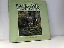 Stock image for Kleine Grten ganz gro. Mit zahlr. farb. Abb. for sale by medimops