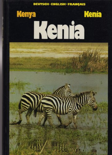 Stock image for Kenia - Mit 50 Farbtafeln - Deutsch-Englisch-Franzsische Ausgabe for sale by Sammlerantiquariat