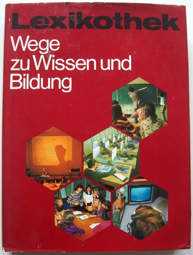 Beispielbild fr Bertelsmann Lexikothek Wege zu Wissen und Bildung zum Verkauf von Bernhard Kiewel Rare Books