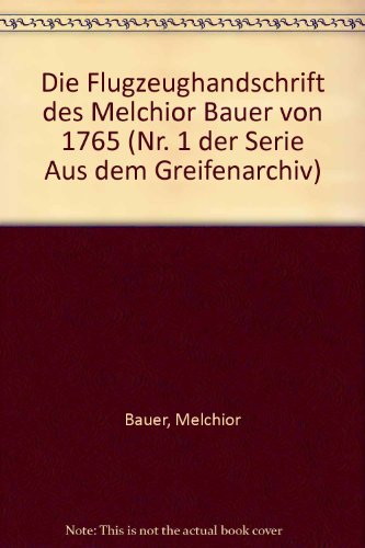 9783570090176: Die Flugzeughandschrift des Melchior Bauer von 1765
