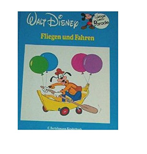 9783570092057: Fliegen und Fahren (Lustige Lern-Parade, Band 5)