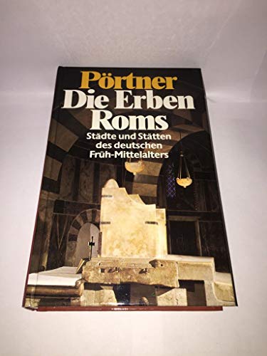Stock image for Die Erben Roms - Stdte und Sttten des deutschen Frh-Mittelalters for sale by Sammlerantiquariat