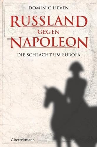 9783570100509: Russland gegen Napoleon: Die Schlacht um Europa