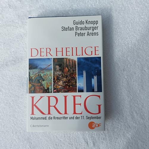 Beispielbild fr Der Heilige Krieg: Mohammed, die Kreuzritter und der 11. September zum Verkauf von Bernhard Kiewel Rare Books