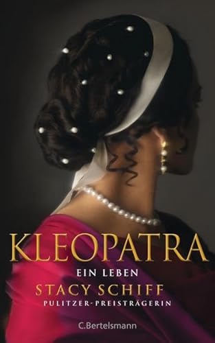 Kleopatra: Ein Leben - Schiff, Stacy