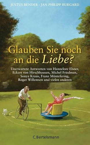 Glauben Sie noch an die Liebe? Unerwartete Antworten von Hannelore Elsner, Eckart von Hirschhause...