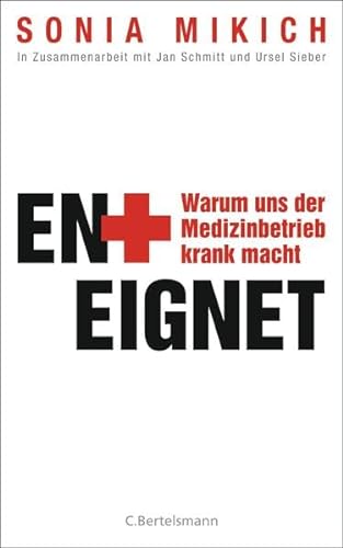 Enteignet: Warum uns der Medizinbetrieb krank macht (ISBN 3828887805)