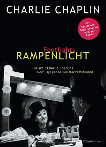 Beispielbild fr Footlights - Rampenlicht: Die Welt Charlie Chaplins - Der Sensationsfund: Chaplins einziger Roman zum Verkauf von medimops