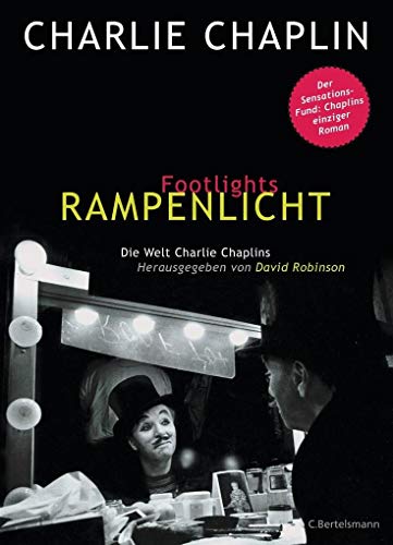 9783570102503: Footlights - Rampenlicht: Die Welt Charlie Chaplins - Der Sensationsfund: Chaplins einziger Roman