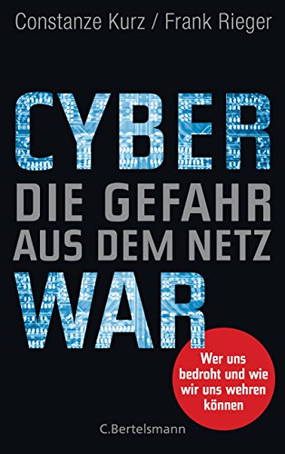 9783570103517: Cyberwar - Die Gefahr aus dem Netz: Wer uns bedroht und wie wir uns wehren knnen