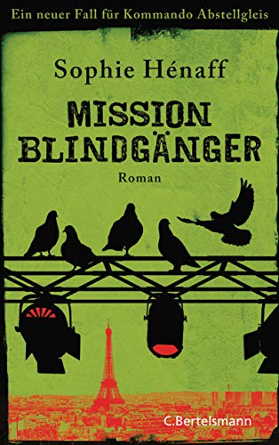 Imagen de archivo de Mission Blindgnger: Ein neuer Fall fr Kommando Abstellgleis (Kommando Abstellgleis ermittelt, Band 3) a la venta por medimops