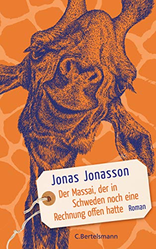 Beispielbild fr Der Massai, der in Schweden noch eine Rechnung offen hatte: Roman zum Verkauf von WorldofBooks