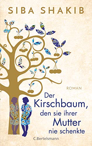 Beispielbild fr Der Kirschbaum, den sie ihrer Mutter nie schenkte: Roman zum Verkauf von medimops