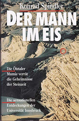 Imagen de archivo de Der Mann im Eis. Die tztaler Mumie verrt die Geheimnisse der Steinzeit a la venta por medimops