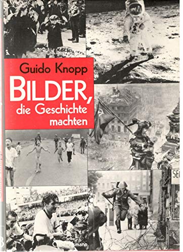 Die großen Fotos des Jahrhunderts. Bilder, die Geschichte machten. - Knopp, Guido