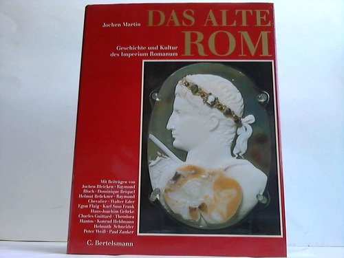 Das alte Rom Geschichte und Kultur des Imperium Romanum.