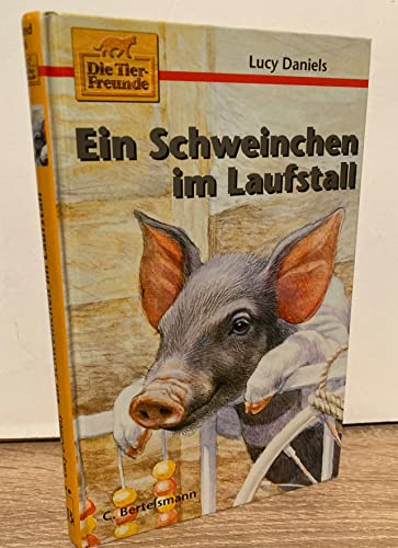 Ein Schweinchen im Laufstall (9783570122501) by Lucy Daniels