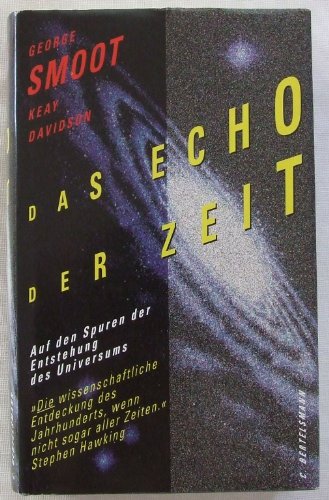 Stock image for Das Echo der Zeit. Auf den Spuren der Entstehung des Universums for sale by medimops