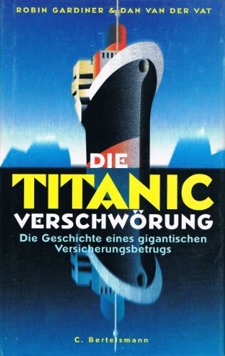 Beispielbild fr Die Titanic-Verschwrung zum Verkauf von medimops