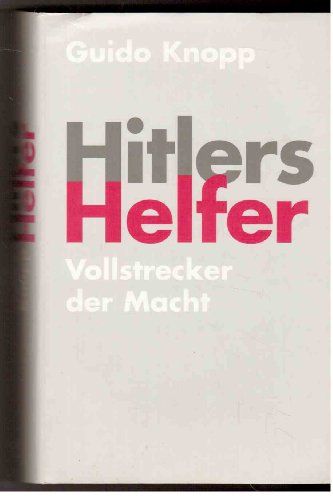 Hitlers Helfer (German Edition) (9783570123034) by Knopp, Guido