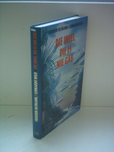 Imagen de archivo de Die Insel, die es nie gab a la venta por Storisende Versandbuchhandlung