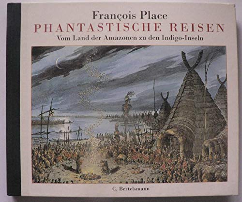 9783570124352: Phantastische Reisen, Vom Land der Amazonen zu den Indigo-Inseln