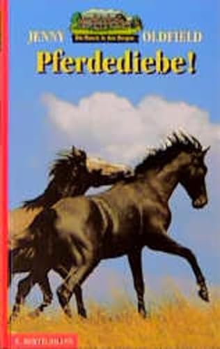 Die Ranch in den Bergen, Bd.3, Pferdediebe! (9783570124925) by Oldfield, Jenny