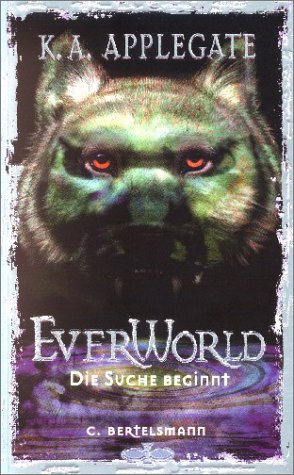 Die Suche beginnt. =EverWorld, Bd. 1. (Jugend-Fantasy-Roman). Dt. v. C. Arndt.