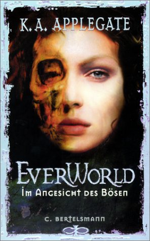 Everworld.:Im Angesicht des Bösen - Applegate, Katherine; Applegate, Katherine A