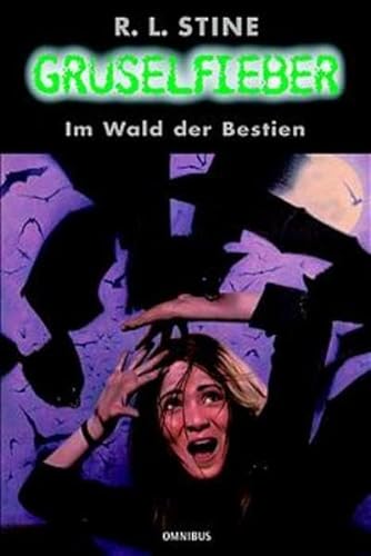 Gruselfieber, Bd.6, Im Wald der Bestien (9783570126134) by Stine, R. L.