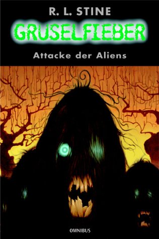 Stine, Robert L., Bd.15 : Attacke der Aliens - Stine, Robert L.