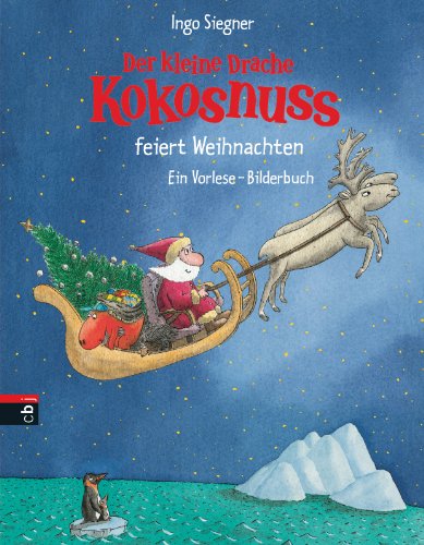 Der kleine Drache Kokosnuss feiert Weihnachten. Ein Vorlese-Bilderbuch - Siegner, Ingo