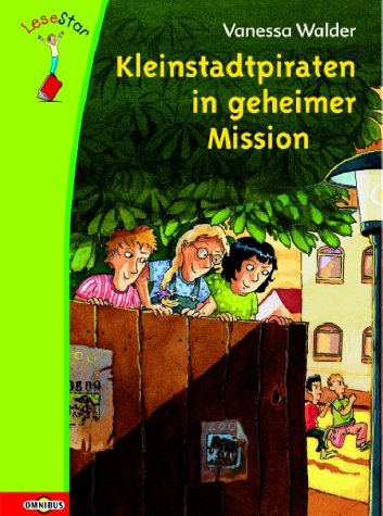 Die Kleinstadtpiraten in geheimer Mission (9783570128022) by Vanessa Walder