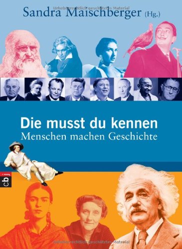 9783570128718: Die musst du kennen: Menschen machen Geschichte