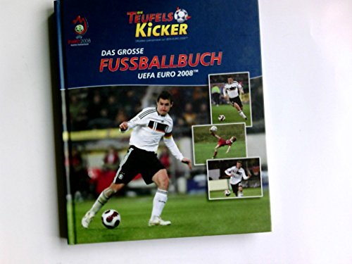 9783570130100: Die Teufelskicker - Das groe Fuballbuch zur UEFA EURO 2008