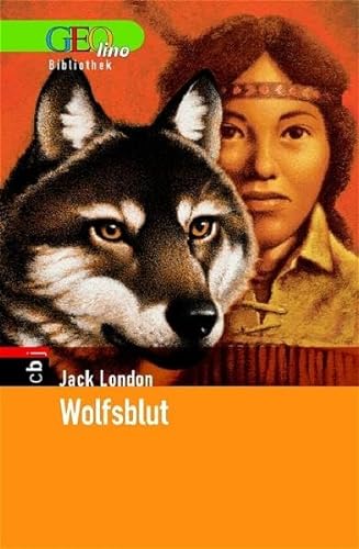 Wolfsblut. GEOlino Bibliothek - Benke, Fritz