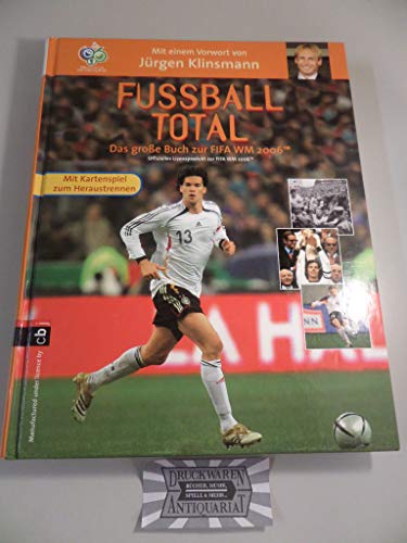 Beispielbild fr Fussball total - Das grosse Buch zur FIFA WM 2006 (TM) zum Verkauf von biblion2