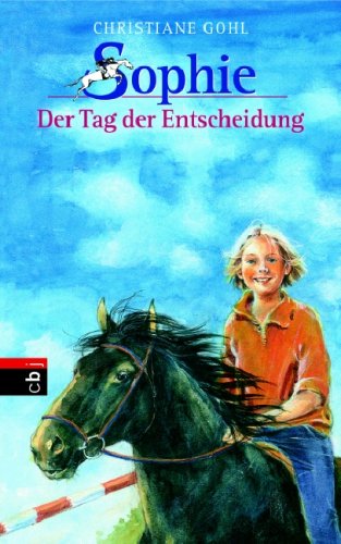 9783570130964: Sophie 7. Der Tag der Entscheidung