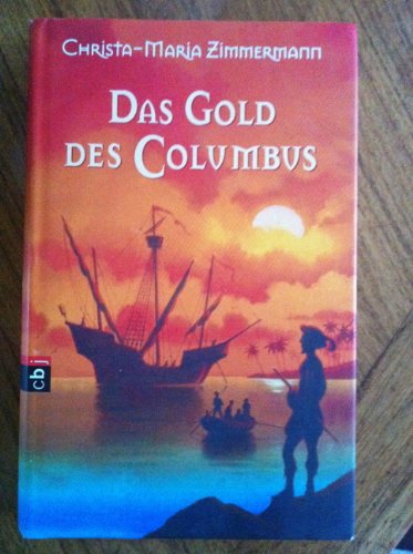 Das Gold des Columbus (9783570131039) by Christa-Maria Zimmermann