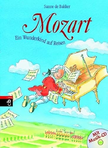 Mozart, ein Wunderkind auf Reisen Buch. - Bakker, Sanne de, Mark Janssen und Eva Schweikart