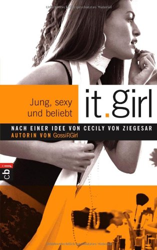 It Girl - Jung, sexy und beliebt - Cecily, von Ziegesar